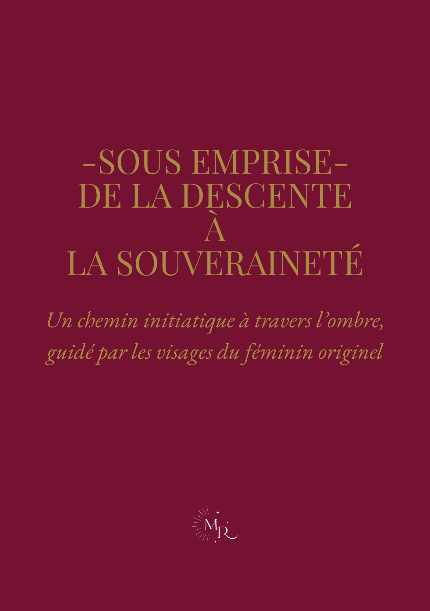 Sous emprise - de la descente à la souveraineté